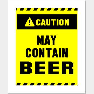 Caution! May Contain Beer Posters and Art